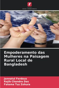 Empoderamento das Mulheres na Paisagem Rural Local de Bangladesh