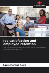 Job satisfaction and employee retention
