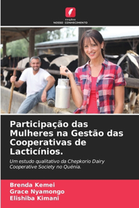 Participação das Mulheres na Gestão das Cooperativas de Lacticínios.