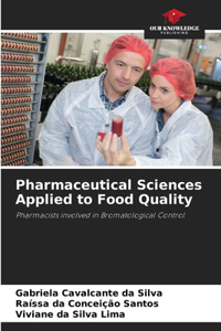 Pharmaceutical Sciences Applied to Food Quality