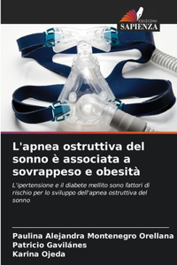 L'apnea ostruttiva del sonno è associata a sovrappeso e obesità