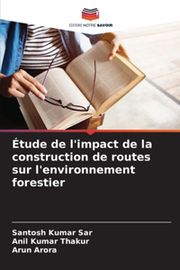 Étude de l'impact de la construction de routes sur l'environnement forestier