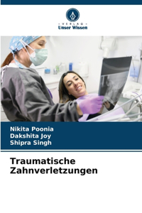 Traumatische Zahnverletzungen
