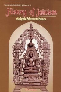 History Of Jainism: With Special Reference To Mathura