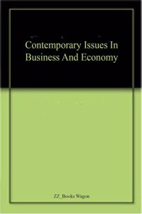 Contemporary Issues In Business And Economy