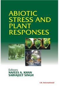 Abiotic Stress and Plant Responses