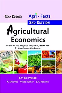 Agri Facts: Agricultural Economics Useful for JRF, ARS/NET, SAU, Ph.D., IFFCO, NFL and Other Competitive Exams 2nd edn (PB)