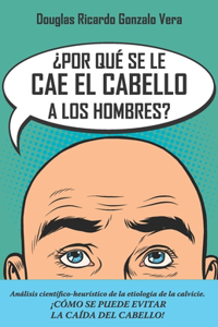 ¿Por qué se les cae el cabello a los hombres?