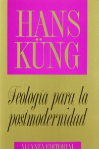 Teologia para la posmodernidad/ Theology for Post Modernism: Fundamentacion Ecumenica