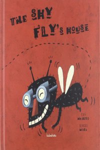 The shy fly's house