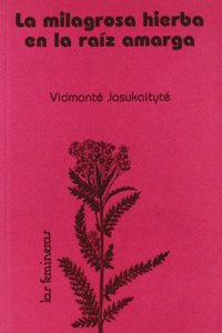 La milagrosa hierba de la raiz amarga