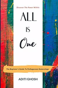 All is One: The Beginner's Guide to Pythagorean Numerology: 1 (Book of Numerology)