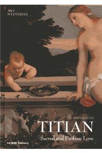 Titian: Sacred and Profane Love (Art Mysteries)