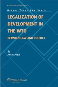 Legalization of Development in the Wto