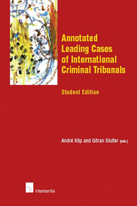 Annotated Leading Cases of International Criminal Tribunals