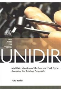 Multilateralization of the Nuclear Fuel Cycle