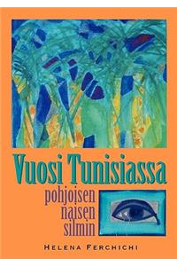 Vuosi Tunisiassa Pohjoisen Naisen Silmin