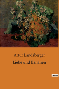 Liebe und Bananen