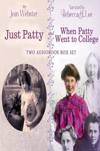 Just Patty and When Patty Went to College: Two Audiobook Box Set