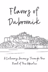 Flavors of Dubrovnik