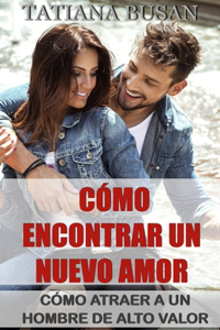 Cómo encontrar un nuevo amor