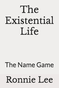 The Existential Life