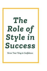 The Role of Style in Success