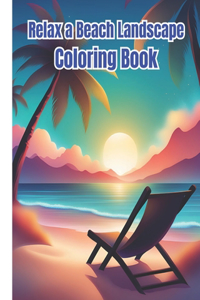 Relax a Beach Landscape Coloring Book