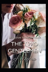 The Two Gentlemen Of Verona By William Shakespeare