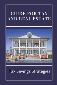 Guide For Tax And Real Estate