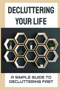 Decluttering Your Life