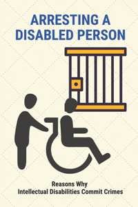 Arresting A Disabled Person