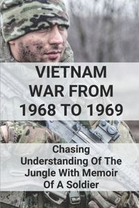 Vietnam War From 1968 To 1969