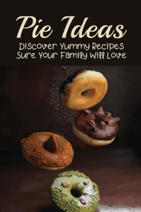Pie Ideas