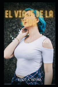 EL VIAJE DE LA VIDA (vol. 1)