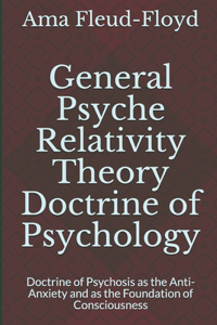 General Psyche Relativity Theory Doctrine of Psychology