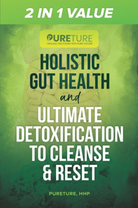 2 in 1 Value Holistic Gut Health and Ultimate Detoxification to Cleanse & Reset