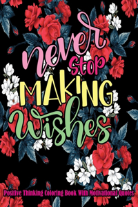 Positive Thinking Coloring Book With Motivational Quotes,
