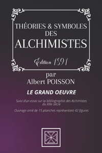 Théories & Symboles Des Alchimistes