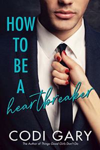 How to be a Heartbreaker