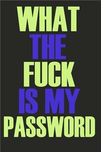 What The Fuck Is My Password