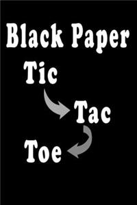 Black Paper Tic Toc Toe