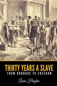 Thirty Years a Slave