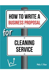 How To Write A Business Proposal For Cleaning Service
