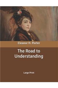 The Road to Understanding