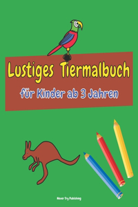 Lustiges Tiermalbuch für Kinder ab 3 Jahren