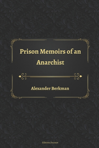 Prison Memoirs of an Anarchist