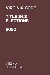 Virginia Code Title 24.2 Elections 2020