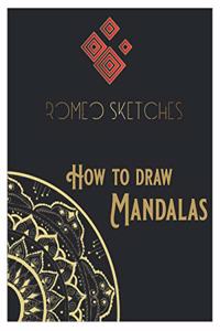 Romeo Sketches - How to Draw Mandalas