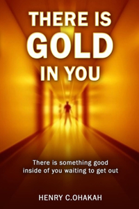 There is Gold in You